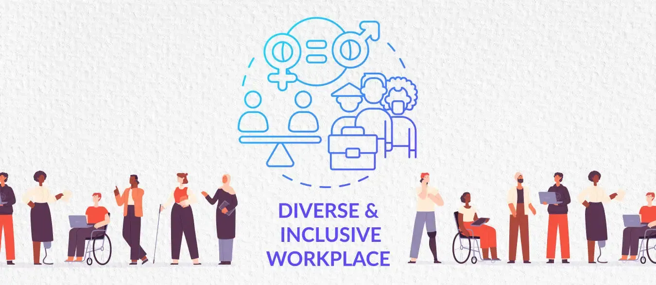 Diversity and Inclusion in the Workplace